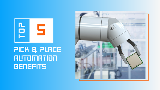 Banner image for blog post featuring robot arm with gripper tool holding a box and text "Top 5 pick & place automation benefits"